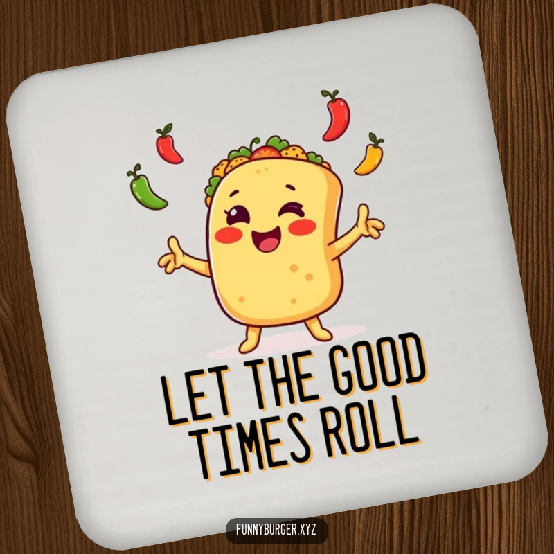 Funny taco juggling coaster with an excited, anthropomorphic taco waving arms and juggling peppers, protecting tables with humor.