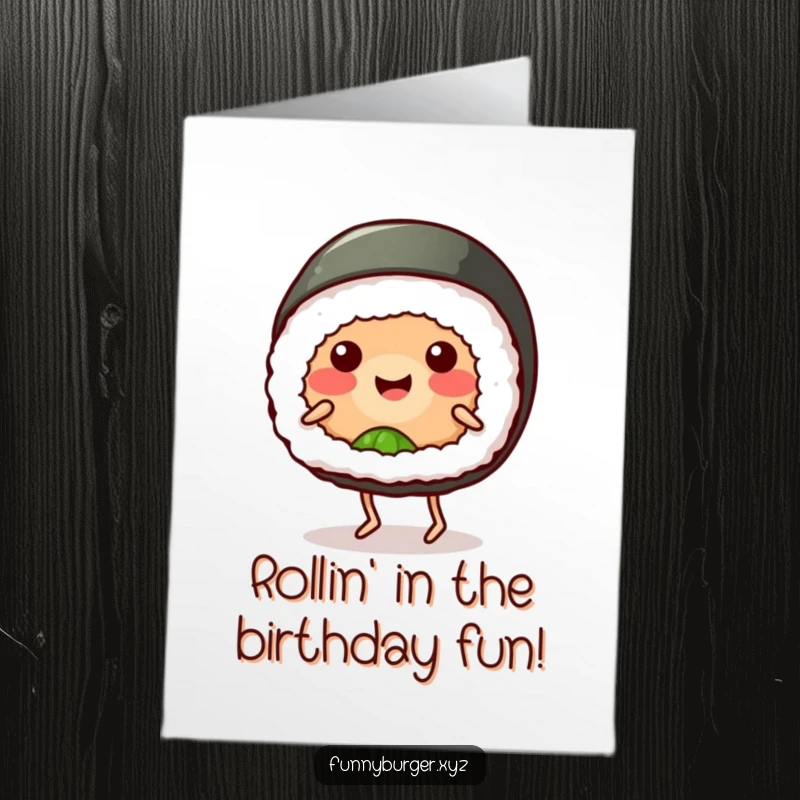 Funny Free Printable Birthday Card featuring a smiling sushi roll with legs doing a goofy dance.