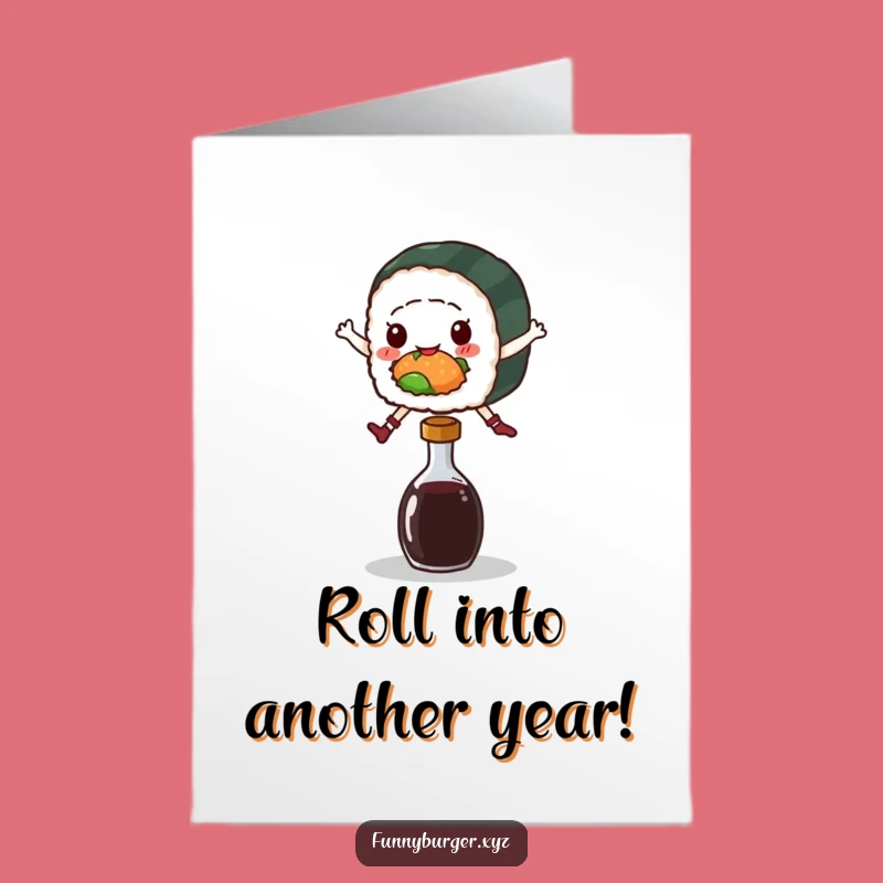 Free Printable Sushi Roll Birthday Card - Funny Downloadable Gift for Sushi Lovers