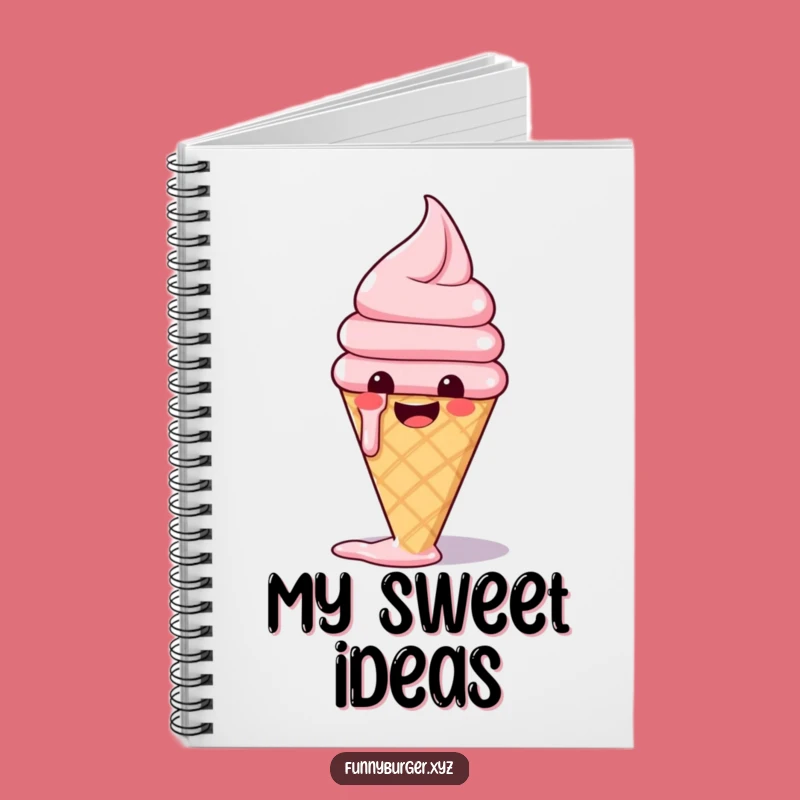 Funny Ice Cream Notebook: Spiral Bound Journal for Sweet Lovers, Humorous Gift